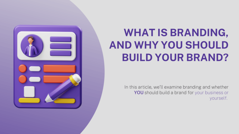 What is Branding And Why You Should Brand?